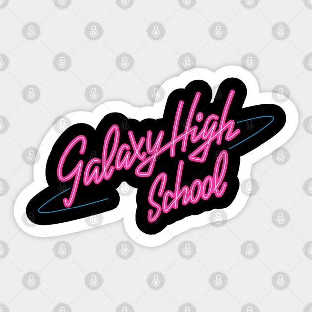 Galaxy High School Sticker by RobotGhost